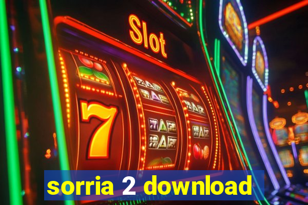 sorria 2 download